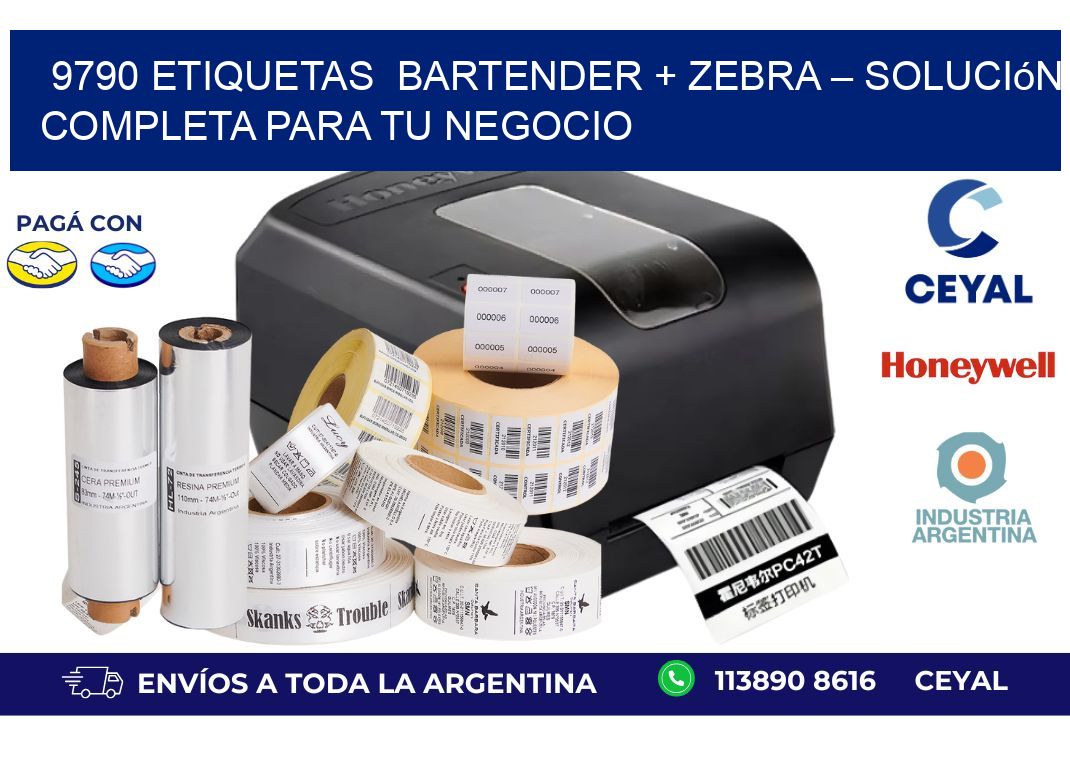 9790 etiquetas BarTender + Zebra – Solución Completa para tu Negocio
