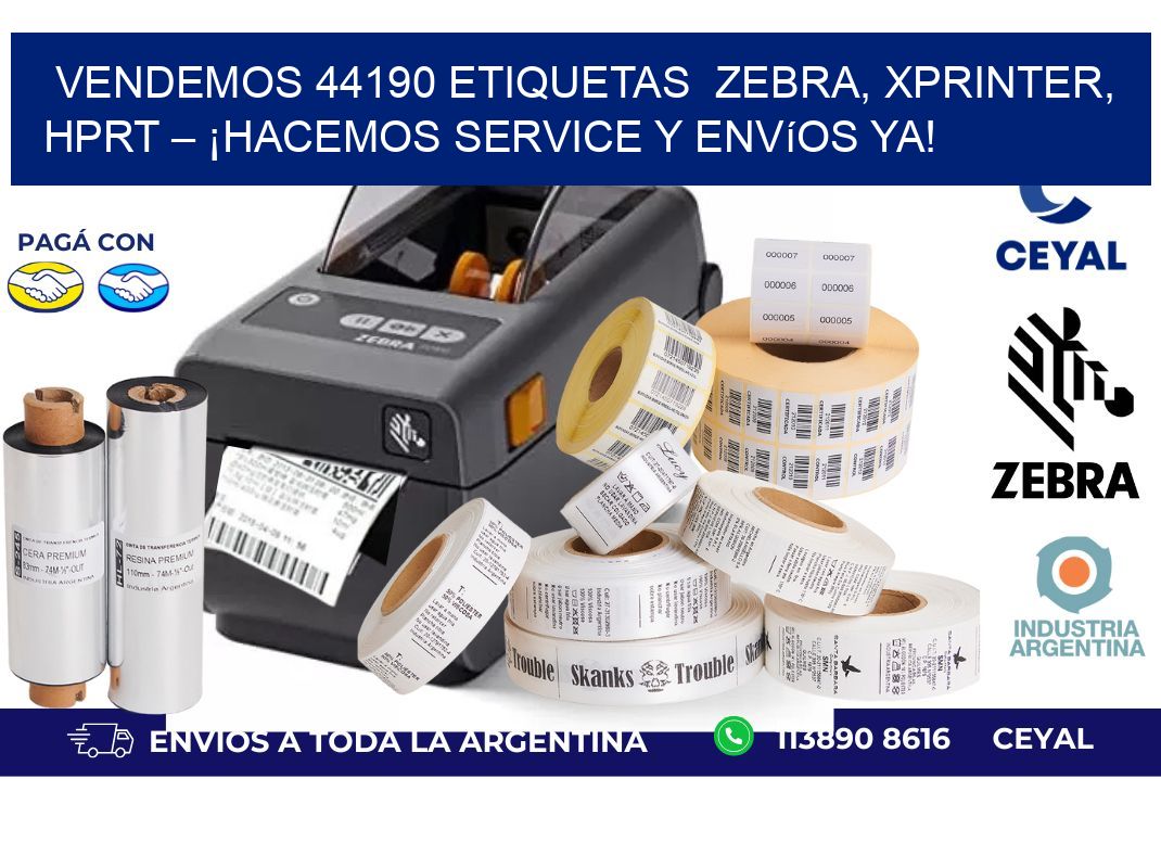 Vendemos 44190 etiquetas Zebra, Xprinter, HPRT – ¡Hacemos Service y Envíos Ya!