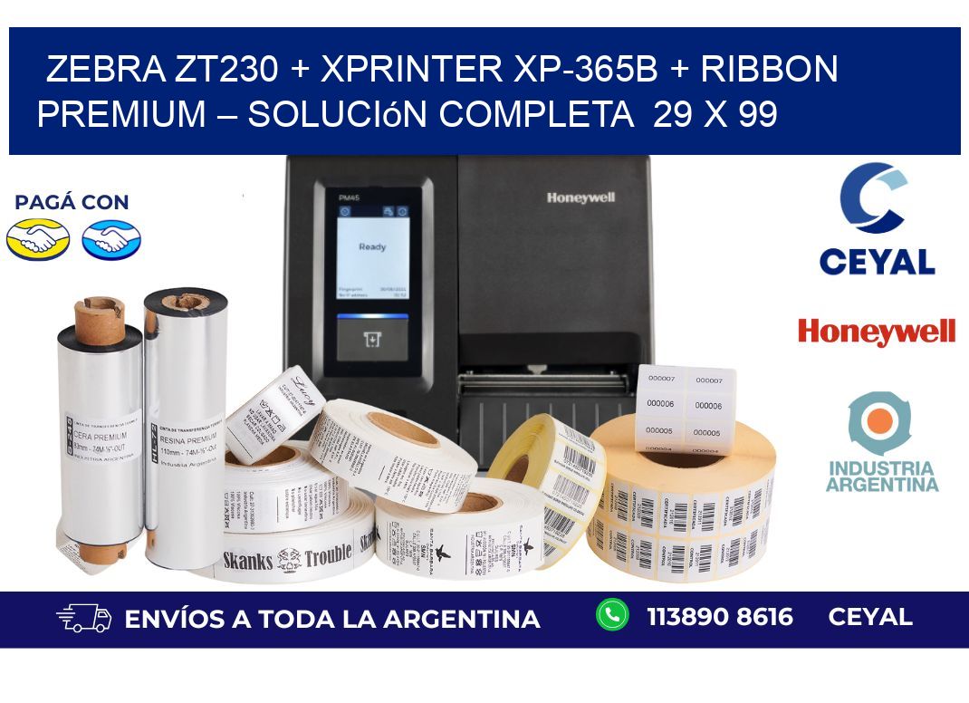 Zebra ZT230 + Xprinter XP-365B + Ribbon Premium – Solución completa  29 x 99