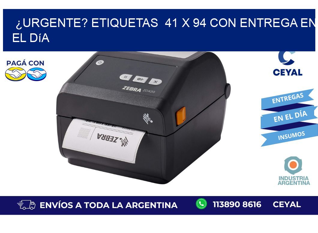 ¿Urgente? Etiquetas  41 x 94 con Entrega en el Día
