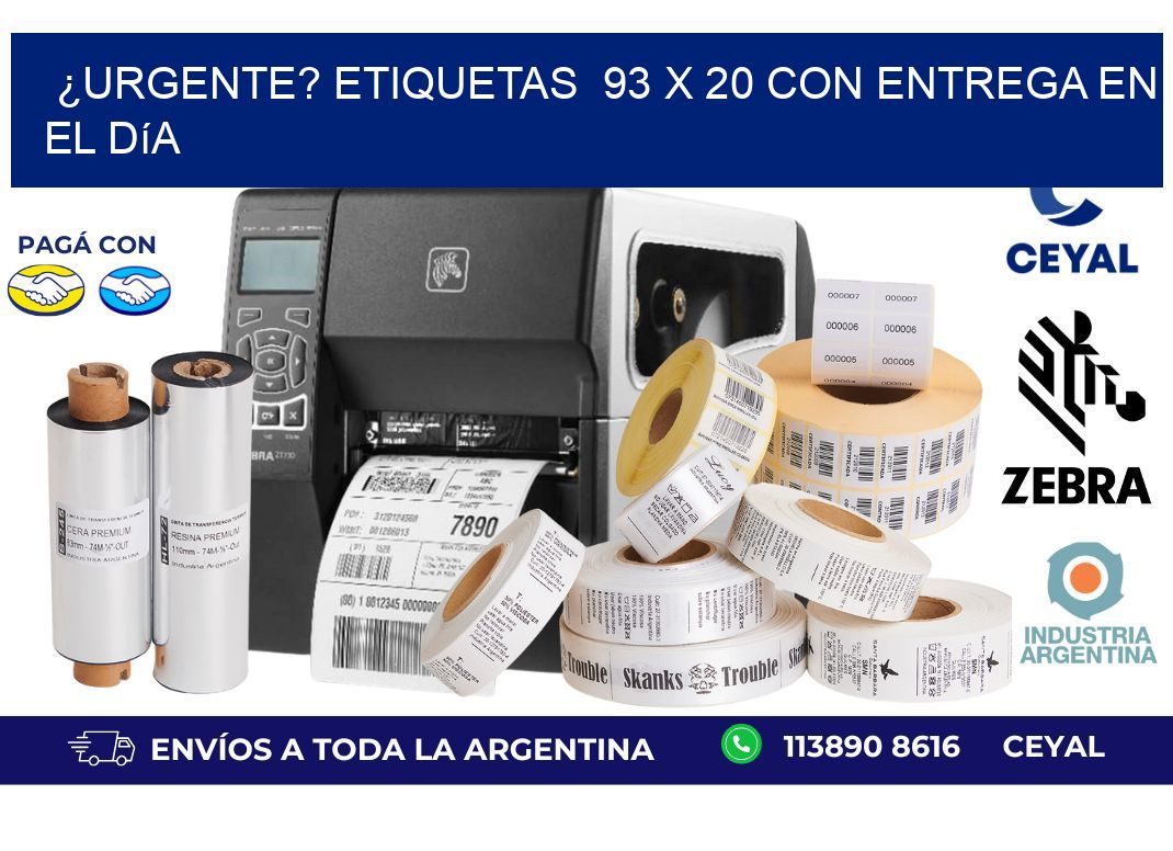 ¿Urgente? Etiquetas  93 x 20 con Entrega en el Día