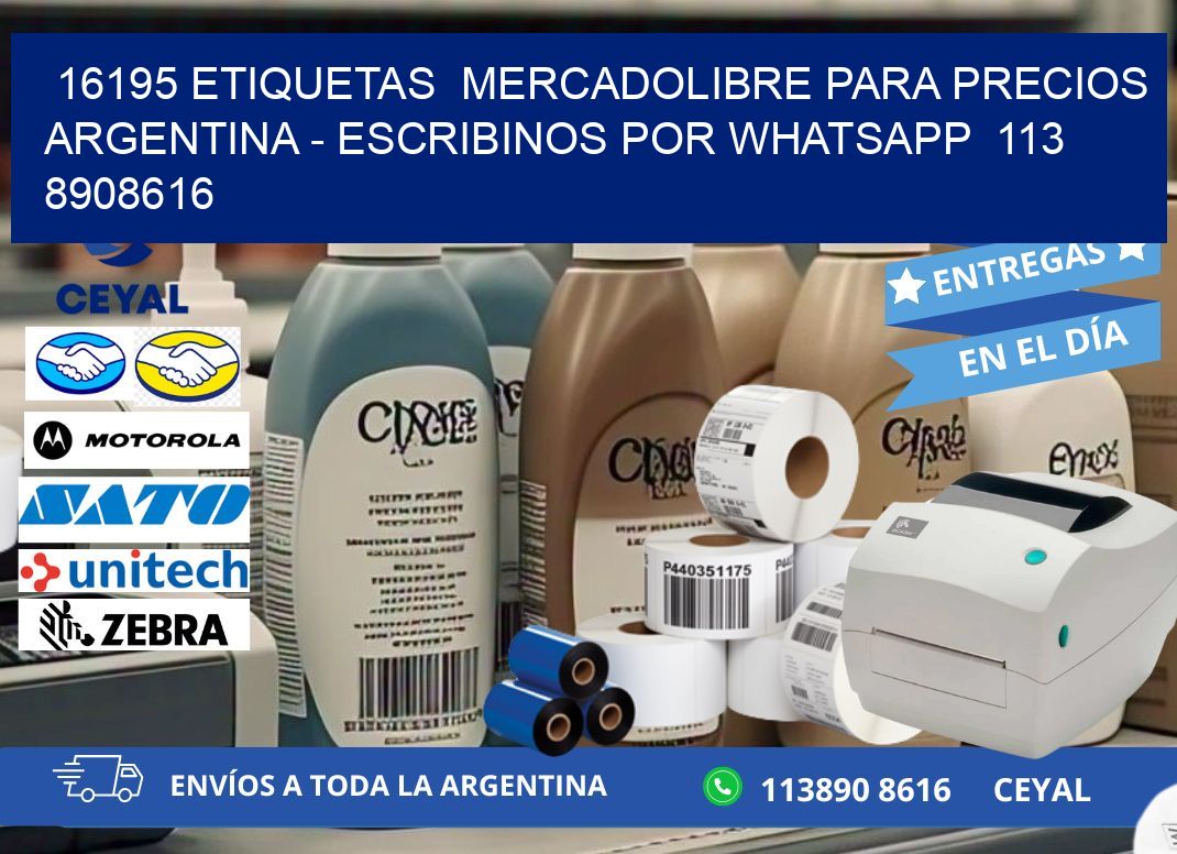 16195 ETIQUETAS  MERCADOLIBRE PARA PRECIOS ARGENTINA - ESCRIBINOS POR WHATSAPP  113 8908616