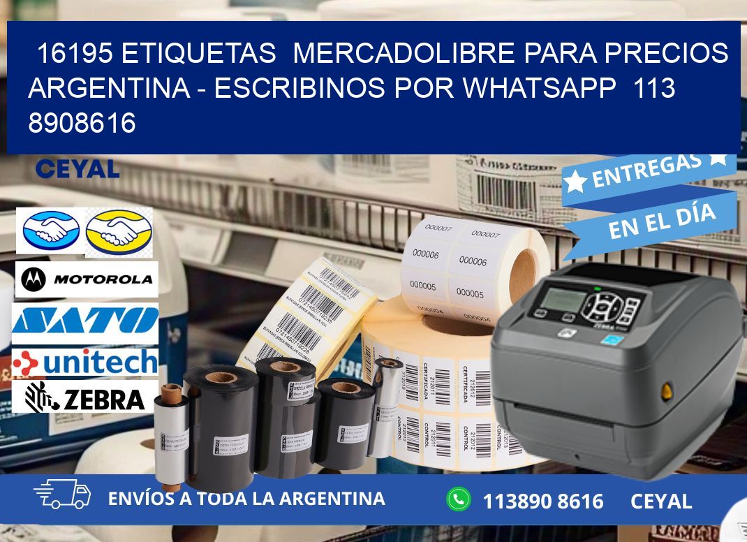 16195 ETIQUETAS  MERCADOLIBRE PARA PRECIOS ARGENTINA - ESCRIBINOS POR WHATSAPP  113 8908616