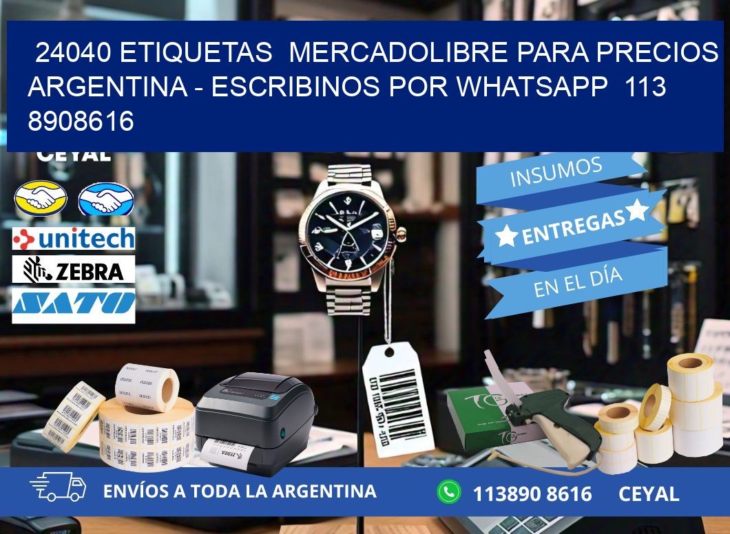 24040 ETIQUETAS MERCADOLIBRE PARA PRECIOS ARGENTINA - ESCRIBINOS POR WHATSAPP 113 8908616