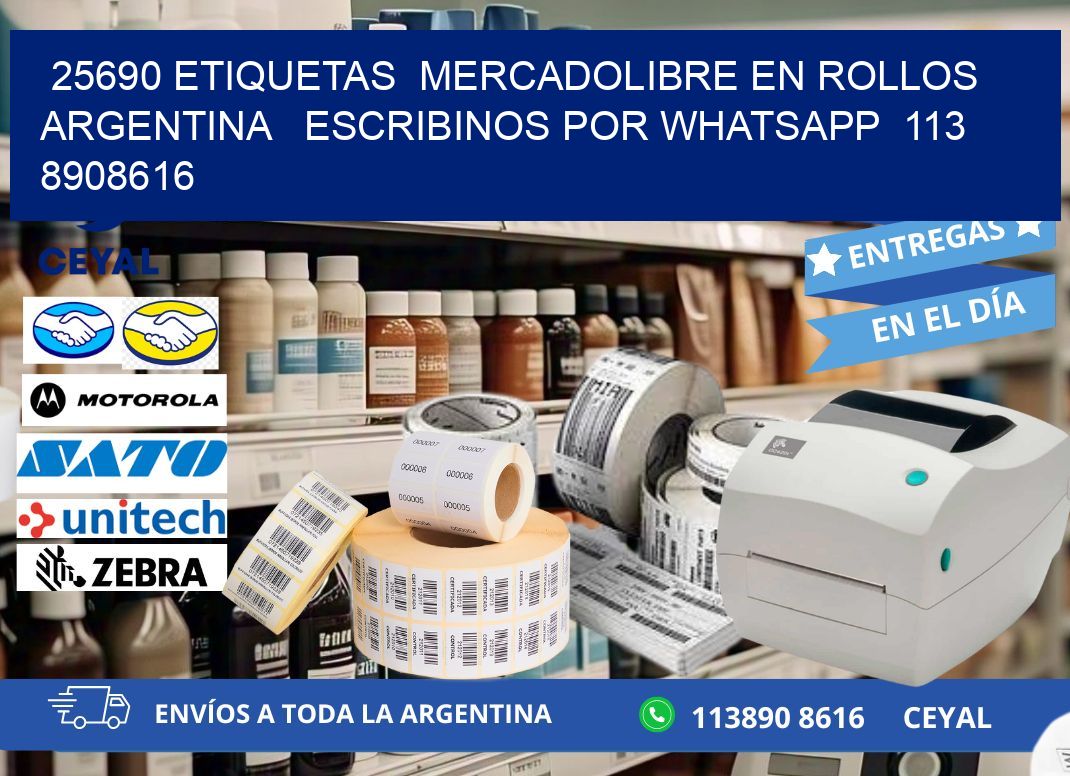 25690 ETIQUETAS MERCADOLIBRE EN ROLLOS ARGENTINA ESCRIBINOS POR WHATSAPP 113 8908616