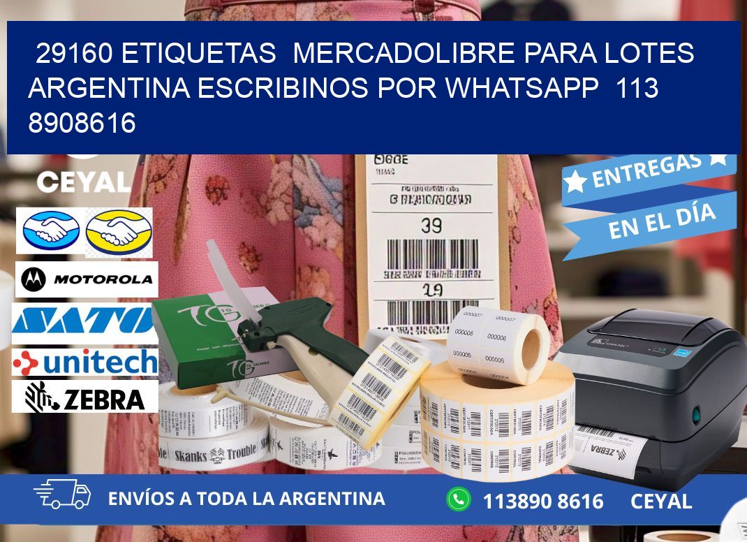 29160 ETIQUETAS  MERCADOLIBRE PARA LOTES ARGENTINA ESCRIBINOS POR WHATSAPP  113 8908616