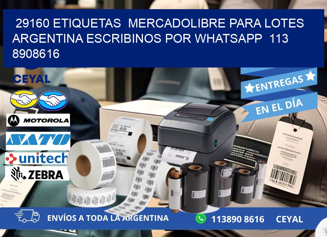 29160 ETIQUETAS  MERCADOLIBRE PARA LOTES ARGENTINA ESCRIBINOS POR WHATSAPP  113 8908616