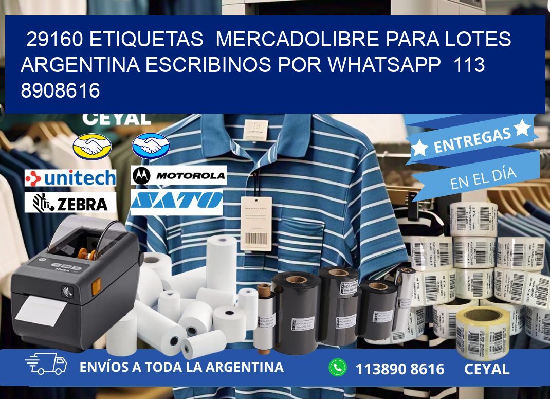 29160 ETIQUETAS  MERCADOLIBRE PARA LOTES ARGENTINA ESCRIBINOS POR WHATSAPP  113 8908616