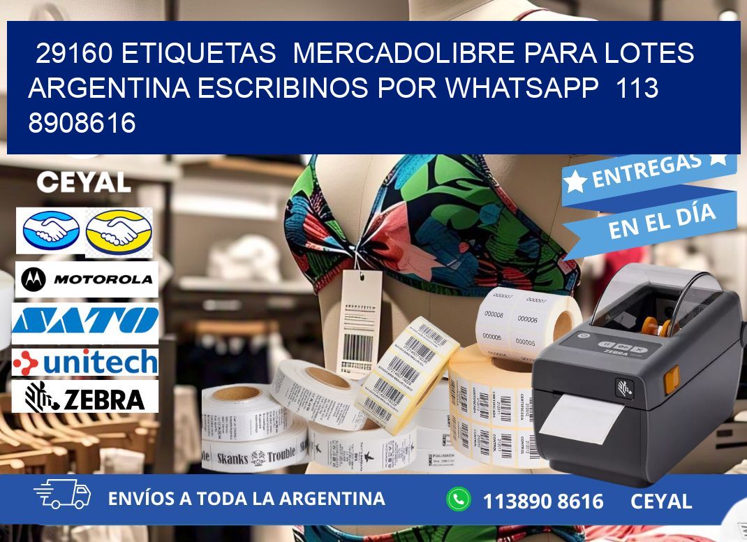 29160 ETIQUETAS  MERCADOLIBRE PARA LOTES ARGENTINA ESCRIBINOS POR WHATSAPP  113 8908616