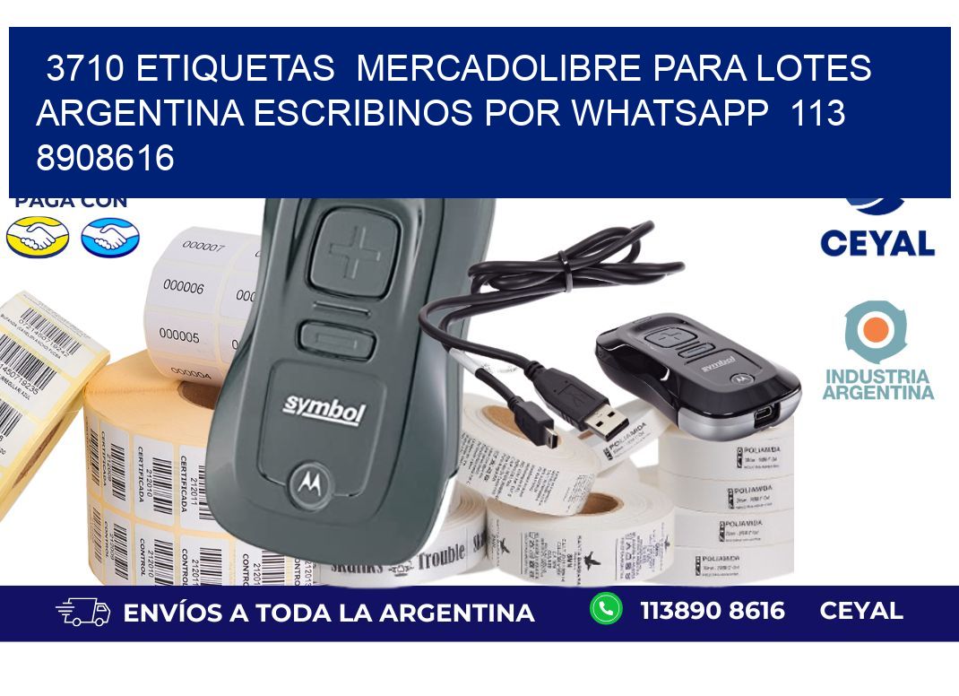 3710 ETIQUETAS MERCADOLIBRE PARA LOTES ARGENTINA ESCRIBINOS POR WHATSAPP 113 8908616