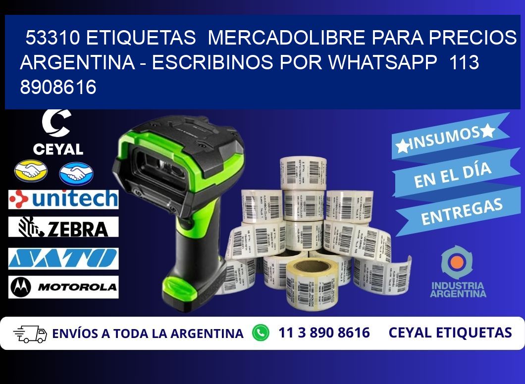 53310 ETIQUETAS MERCADOLIBRE PARA PRECIOS ARGENTINA - ESCRIBINOS POR WHATSAPP 113 8908616