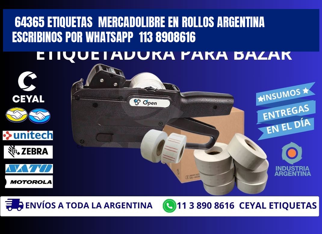 64365 ETIQUETAS MERCADOLIBRE EN ROLLOS ARGENTINA ESCRIBINOS POR WHATSAPP 113 8908616