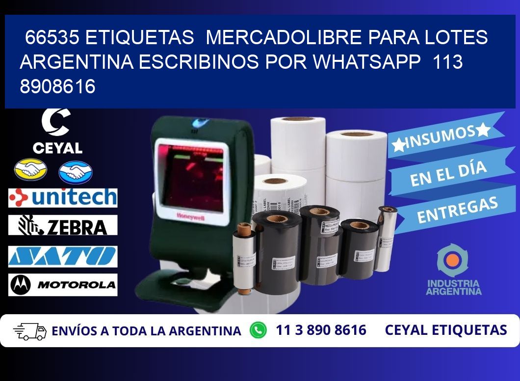 66535 ETIQUETAS  MERCADOLIBRE PARA LOTES ARGENTINA ESCRIBINOS POR WHATSAPP  113 8908616