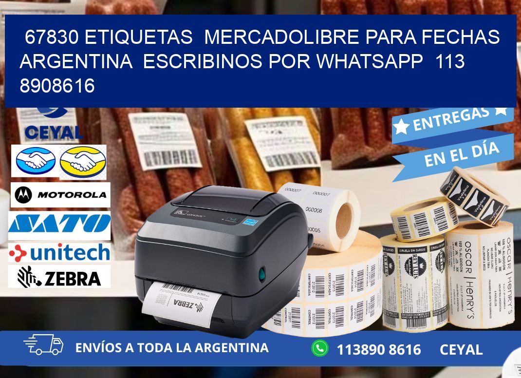 67830 ETIQUETAS  MERCADOLIBRE PARA FECHAS ARGENTINA  ESCRIBINOS POR WHATSAPP  113 8908616