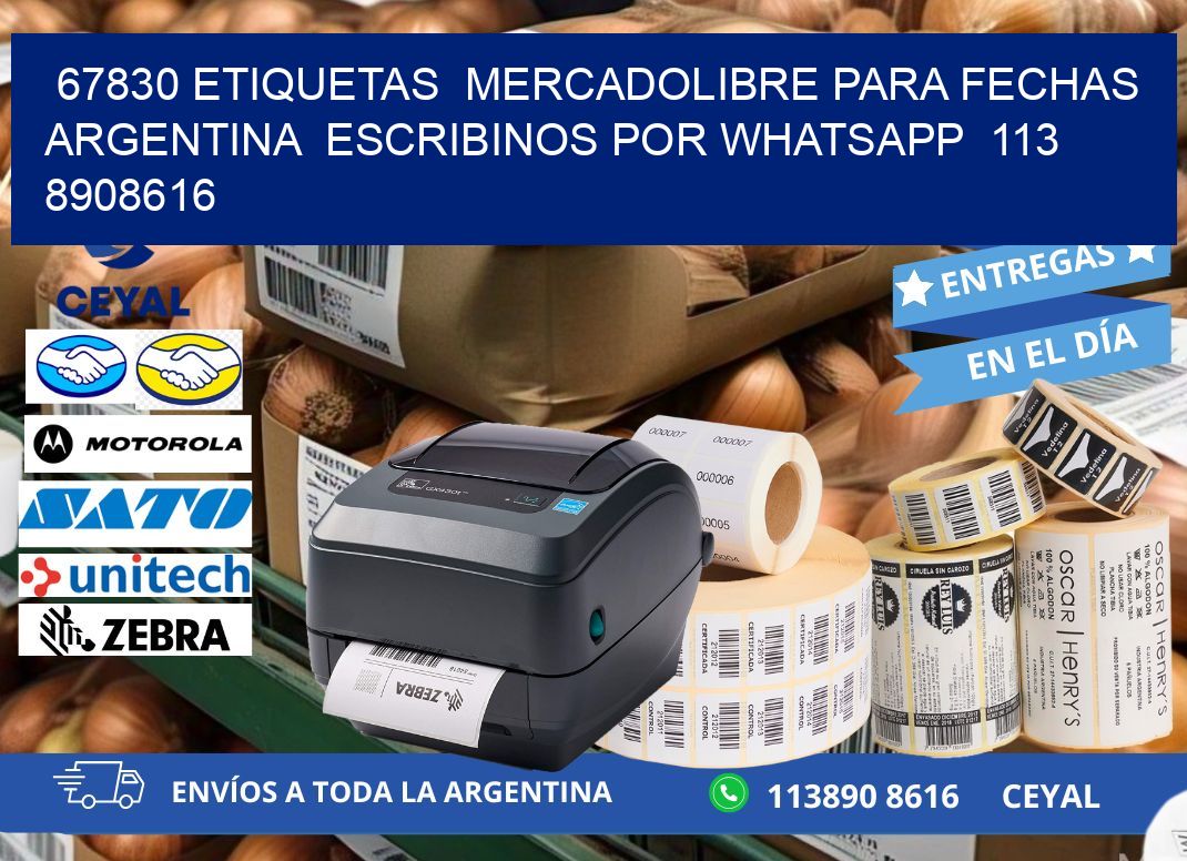 67830 ETIQUETAS  MERCADOLIBRE PARA FECHAS ARGENTINA  ESCRIBINOS POR WHATSAPP  113 8908616