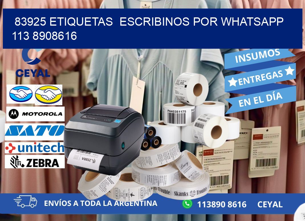 83925 ETIQUETAS  ESCRIBINOS POR WHATSAPP  113 8908616