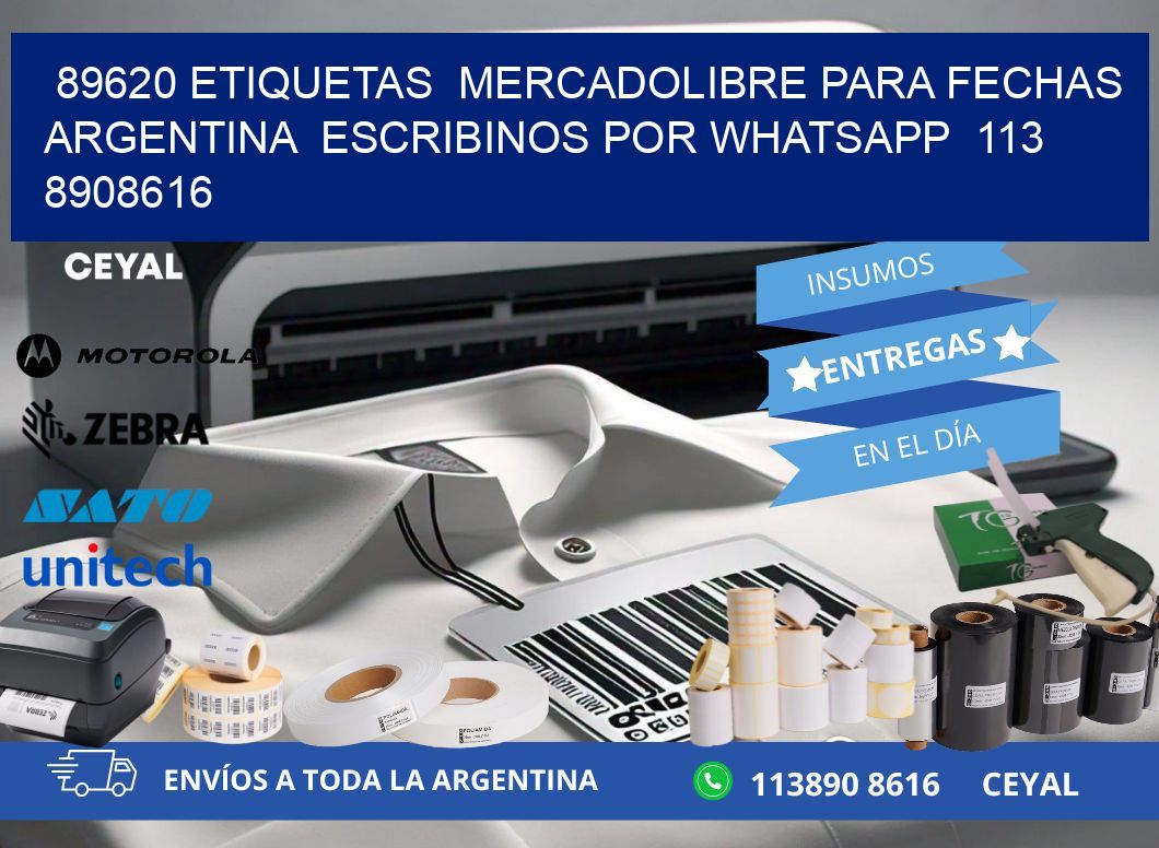 89620 ETIQUETAS MERCADOLIBRE PARA FECHAS ARGENTINA ESCRIBINOS POR WHATSAPP 113 8908616