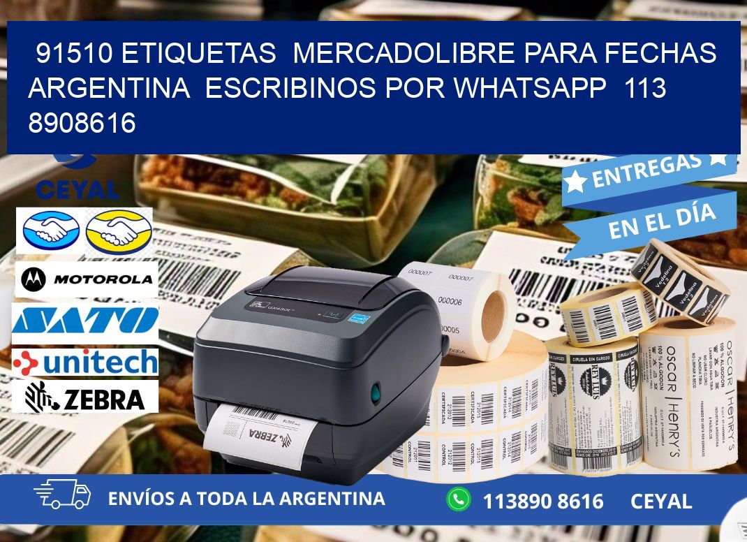 91510 ETIQUETAS MERCADOLIBRE PARA FECHAS ARGENTINA ESCRIBINOS POR WHATSAPP 113 8908616