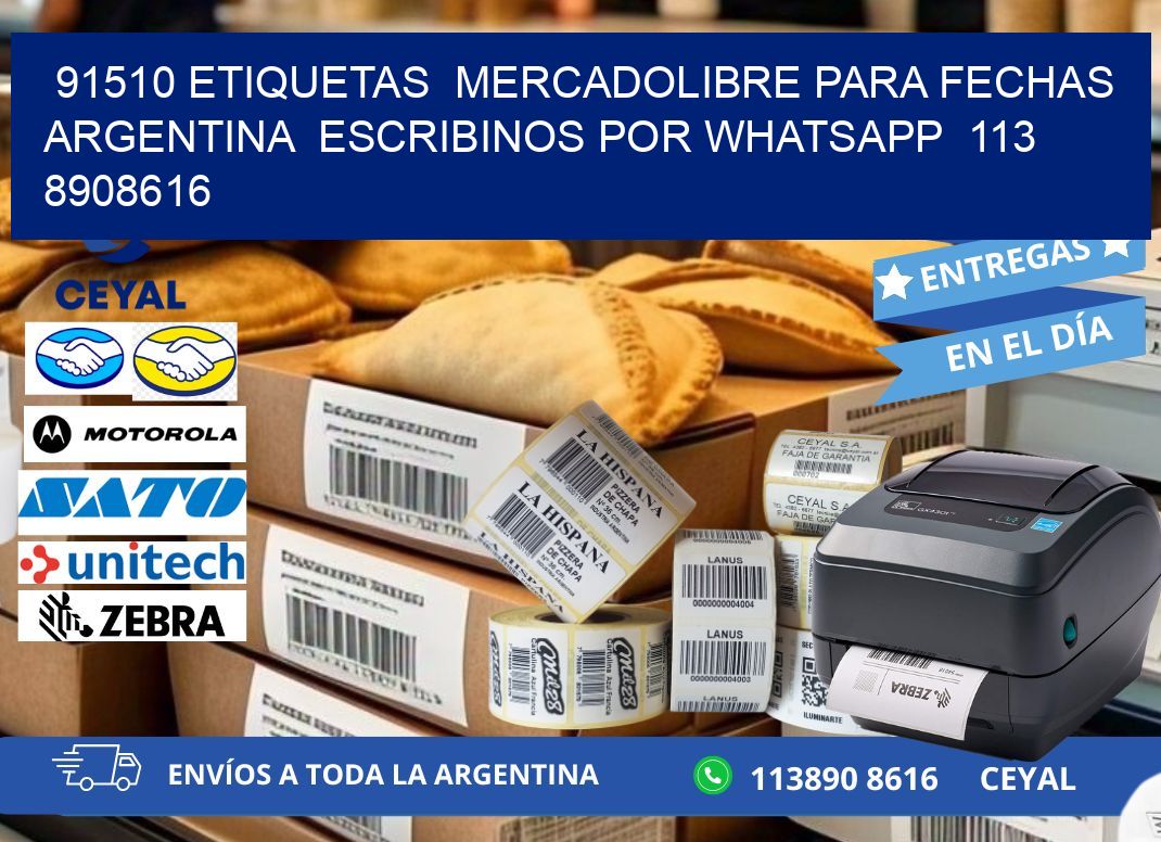 91510 ETIQUETAS MERCADOLIBRE PARA FECHAS ARGENTINA ESCRIBINOS POR WHATSAPP 113 8908616