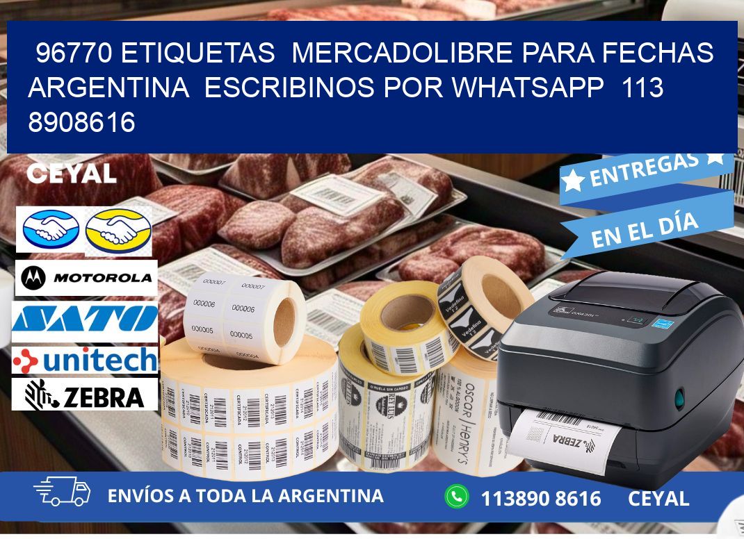 96770 ETIQUETAS MERCADOLIBRE PARA FECHAS ARGENTINA ESCRIBINOS POR WHATSAPP 113 8908616