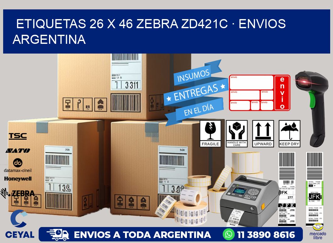 ETIQUETAS 26 x 46 ZEBRA ZD421C · ENVIOS ARGENTINA