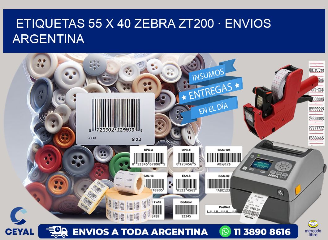 ETIQUETAS 55 x 40 ZEBRA ZT200 · ENVIOS ARGENTINA