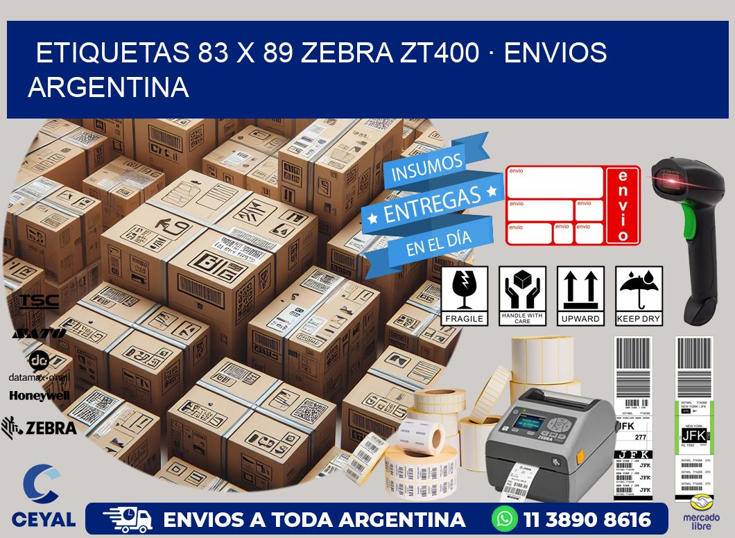 ETIQUETAS 83 x 89 ZEBRA ZT400 · ENVIOS ARGENTINA