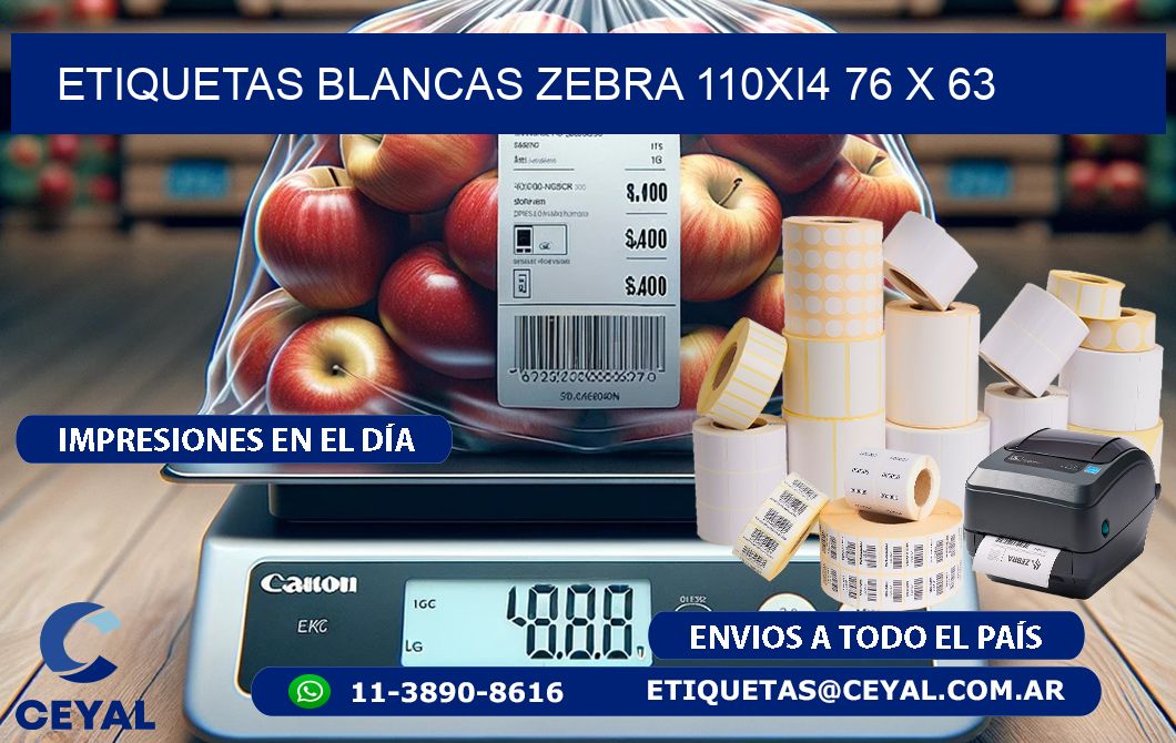 ETIQUETAS BLANCAS ZEBRA 110Xi4 76 x 63