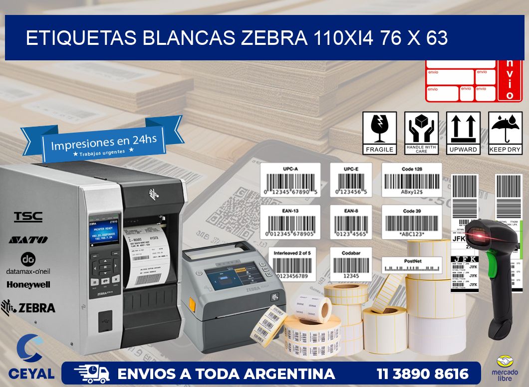 ETIQUETAS BLANCAS ZEBRA 110Xi4 76 x 63