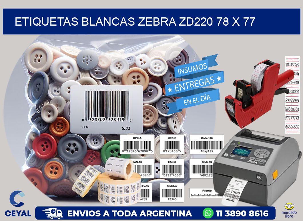 ETIQUETAS BLANCAS ZEBRA ZD220 78 x 77