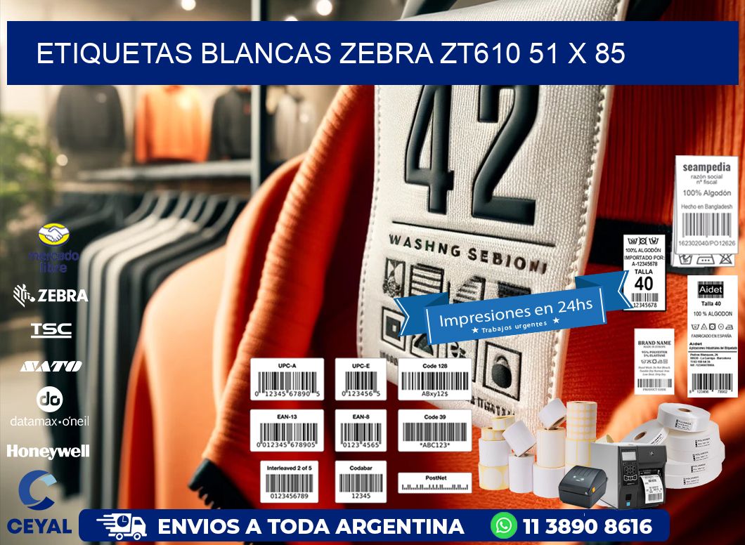 ETIQUETAS BLANCAS ZEBRA ZT610 51 x 85