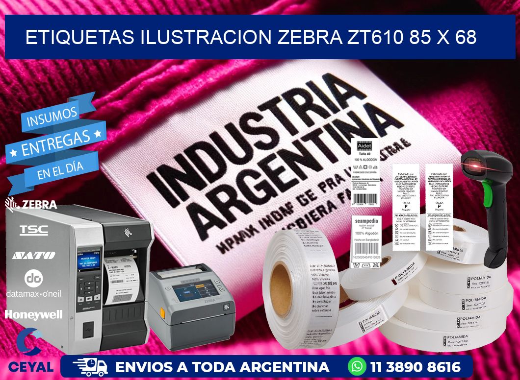 ETIQUETAS ILUSTRACION ZEBRA ZT610 85 x 68