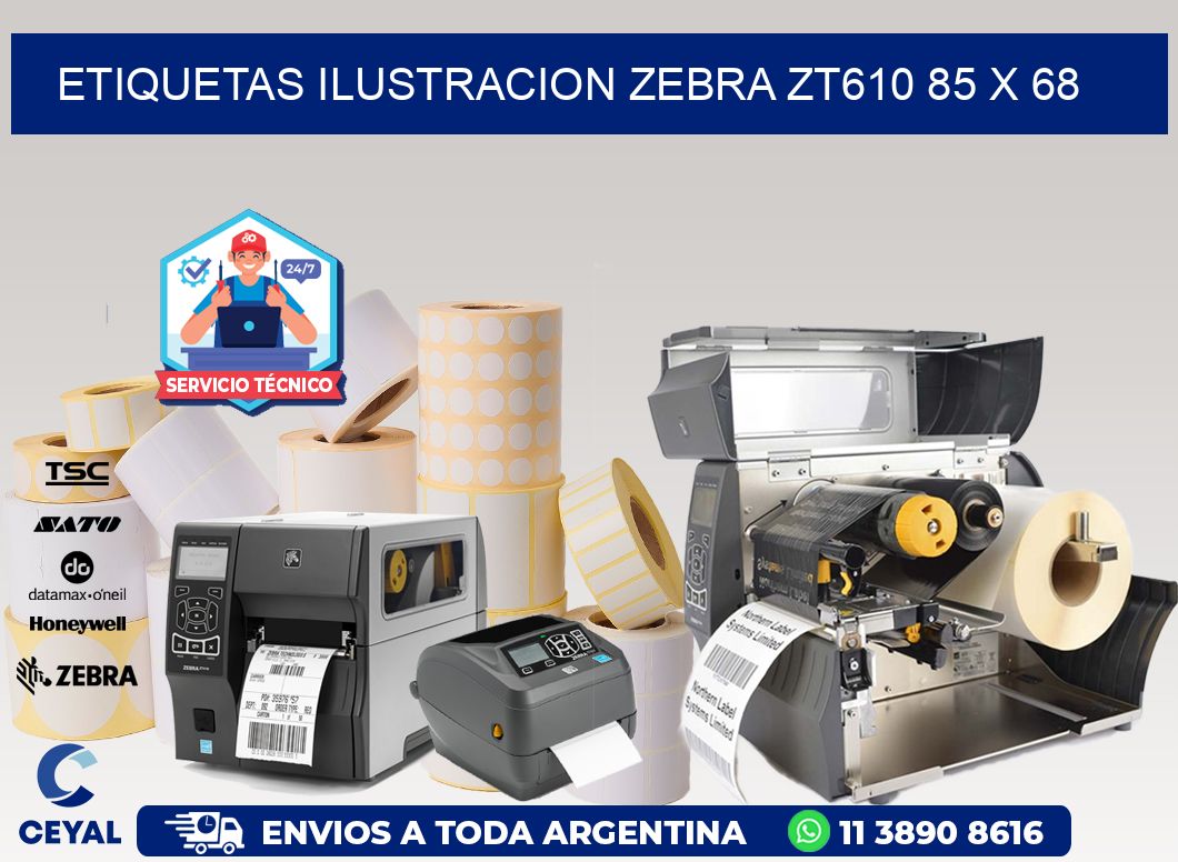 ETIQUETAS ILUSTRACION ZEBRA ZT610 85 x 68