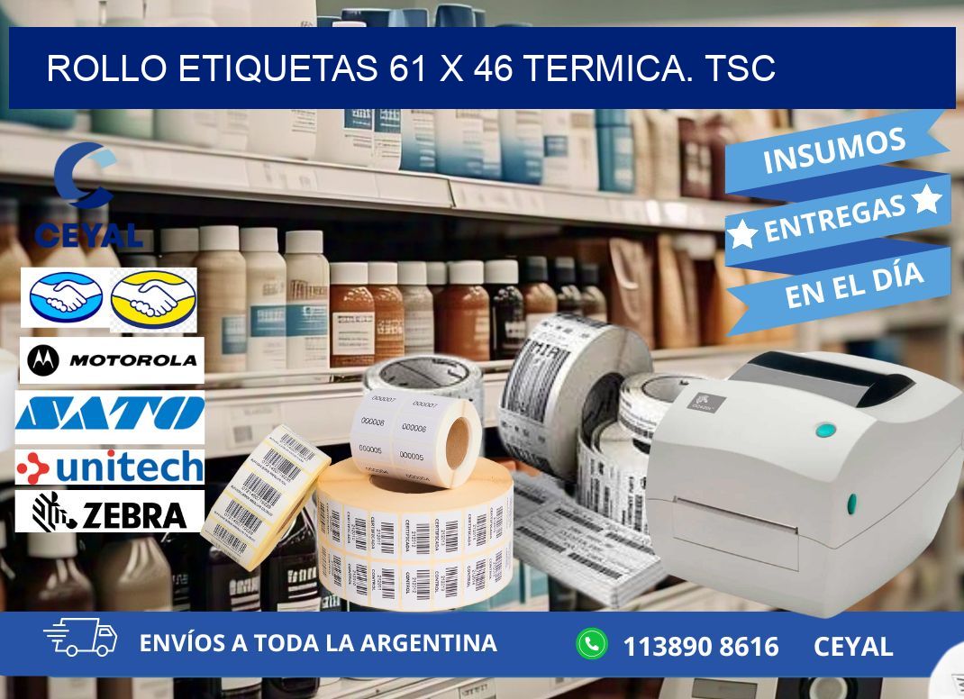 Rollo etiquetas 61 x 46 termica. tsc