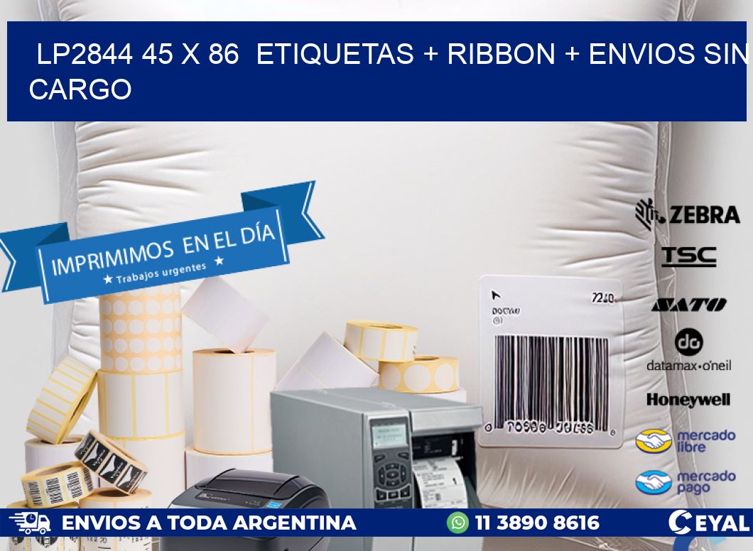 LP2844 45 x 86  etiquetas + ribbon + envios sin cargo