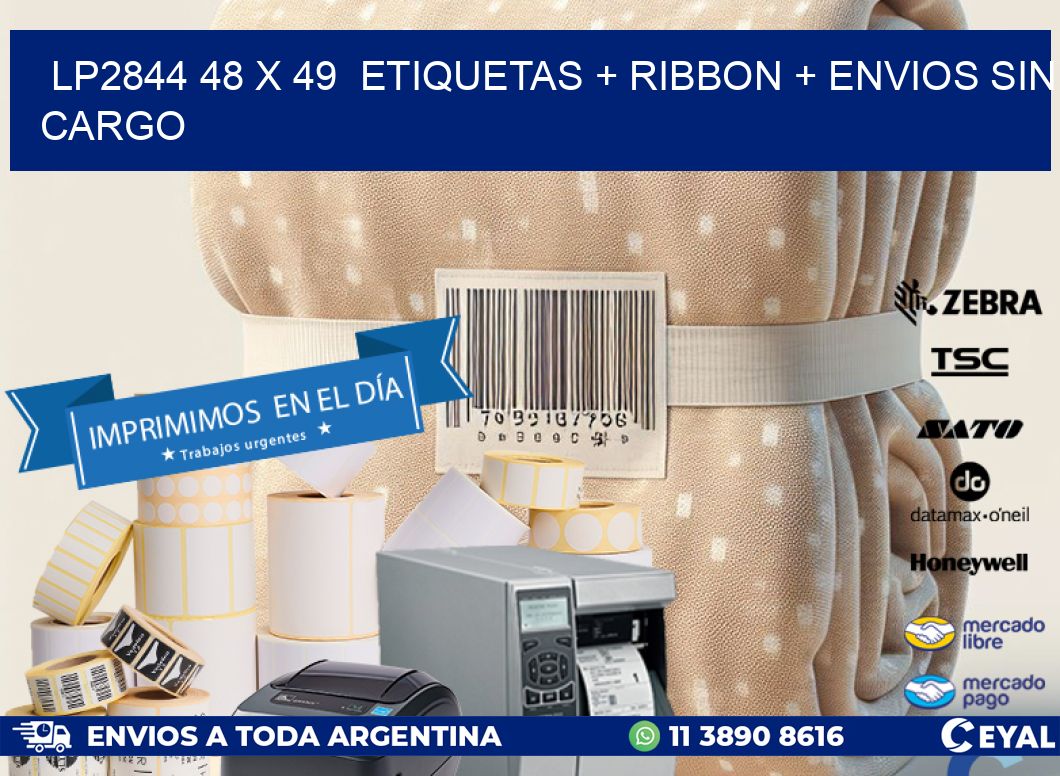 LP2844 48 x 49  etiquetas + ribbon + envios sin cargo