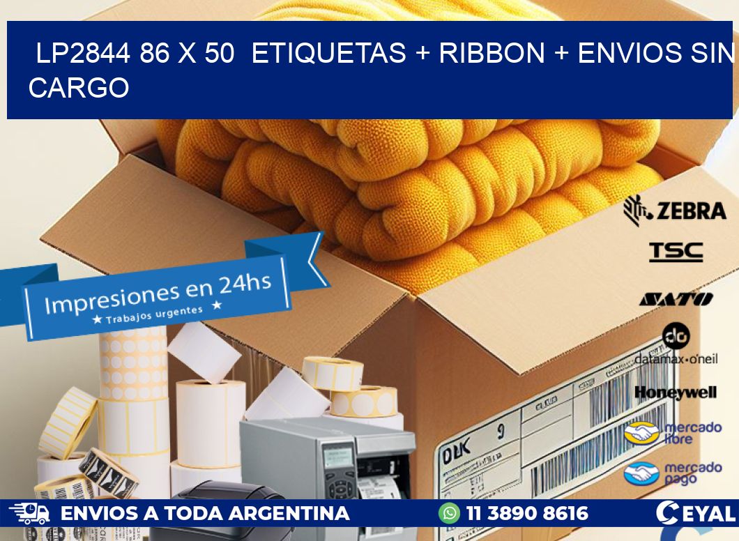 LP2844 86 x 50  etiquetas + ribbon + envios sin cargo