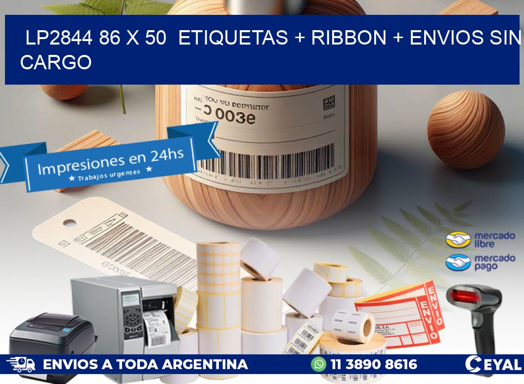 LP2844 86 x 50  etiquetas + ribbon + envios sin cargo