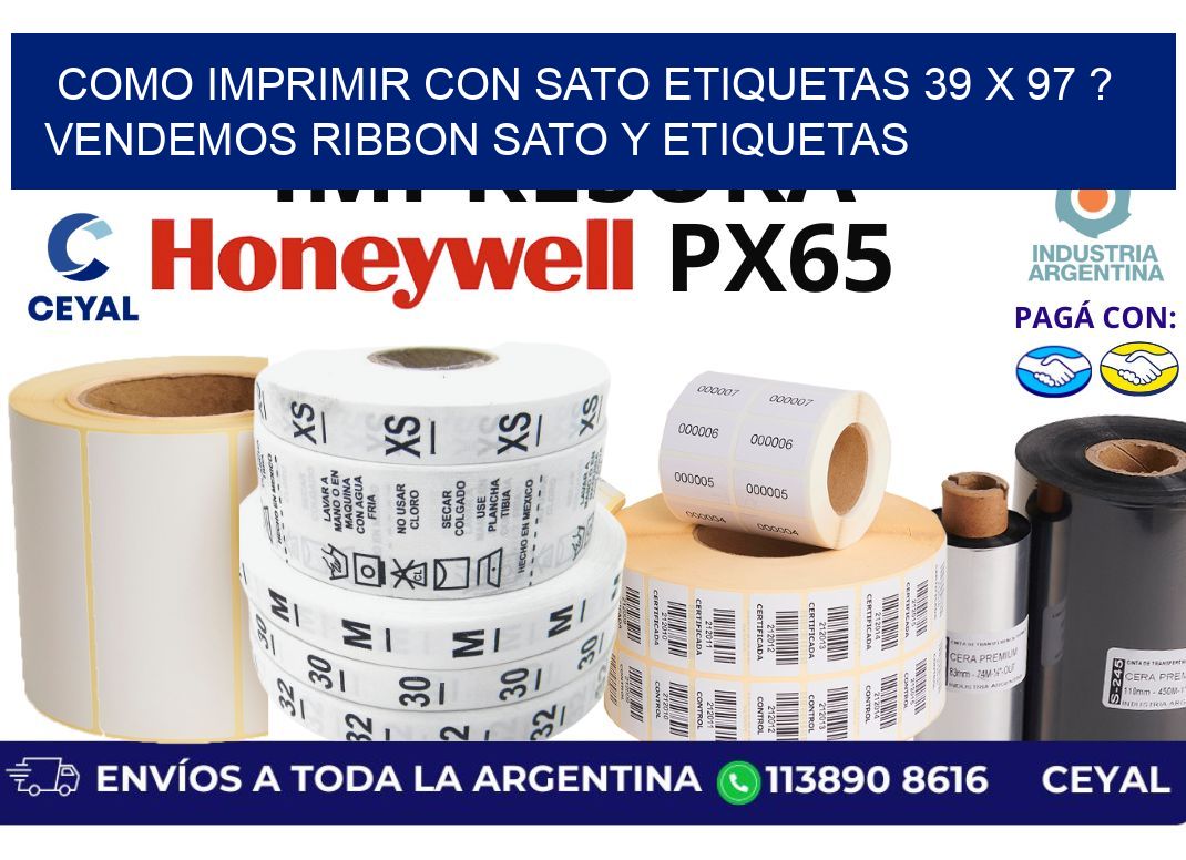 como imprimir con sato etiquetas 39 x 97 ? vendemos ribbon sato y etiquetas