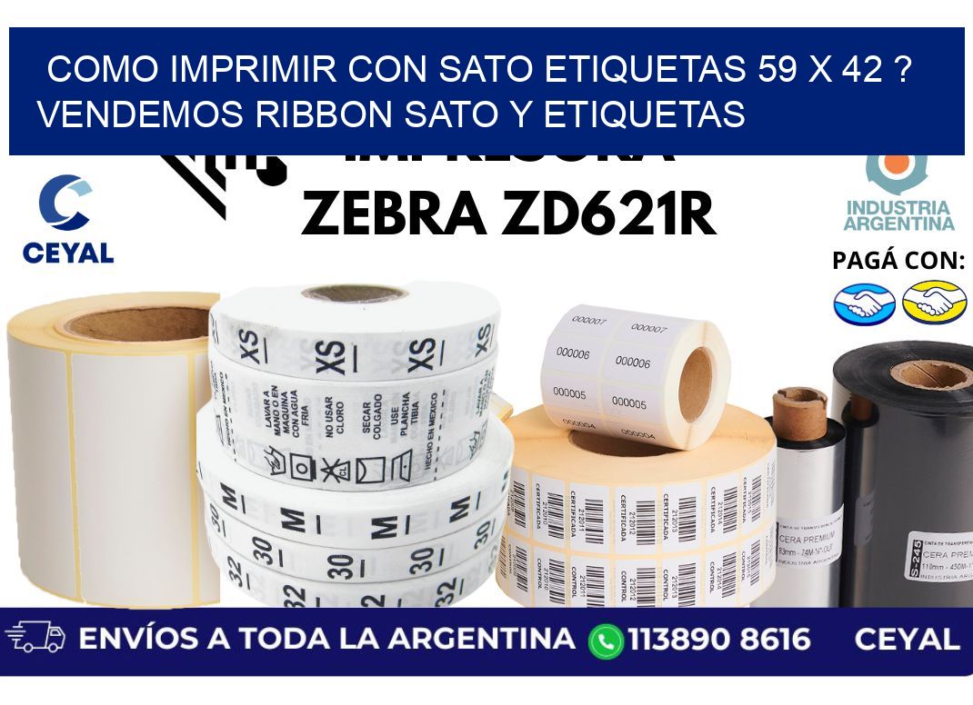 como imprimir con sato etiquetas 59 x 42 ? vendemos ribbon sato y etiquetas