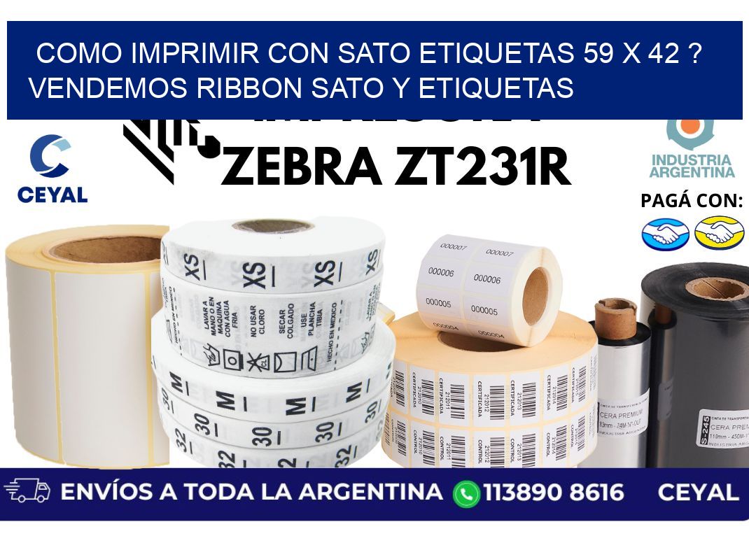 como imprimir con sato etiquetas 59 x 42 ? vendemos ribbon sato y etiquetas