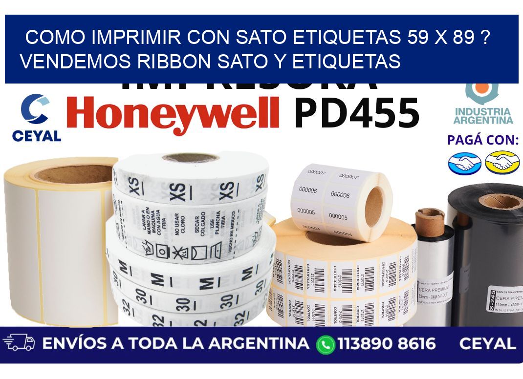 como imprimir con sato etiquetas 59 x 89 ? vendemos ribbon sato y etiquetas