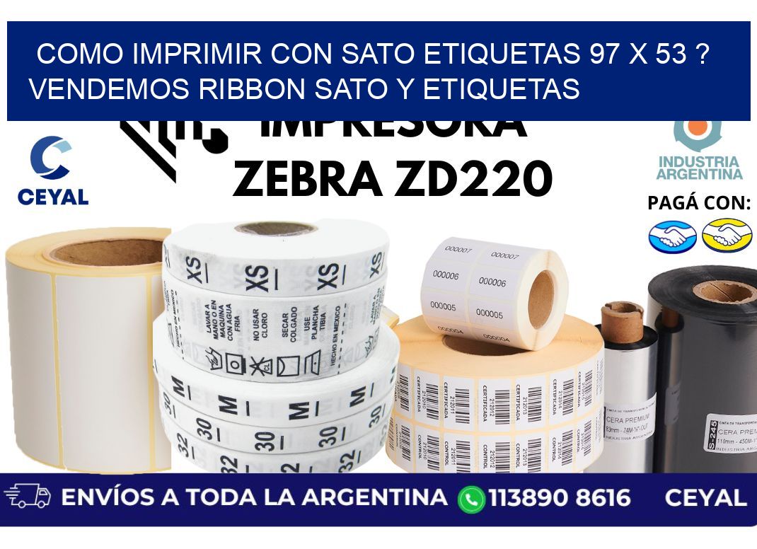 como imprimir con sato etiquetas 97 x 53 ? vendemos ribbon sato y etiquetas
