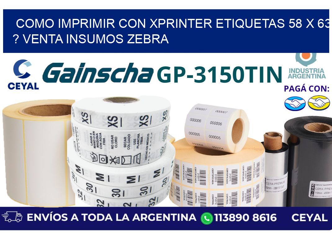como imprimir con xprinter etiquetas 58 x 63 ? venta insumos zebra