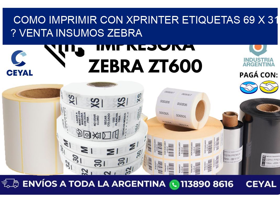 como imprimir con xprinter etiquetas 69 x 31 ? venta insumos zebra