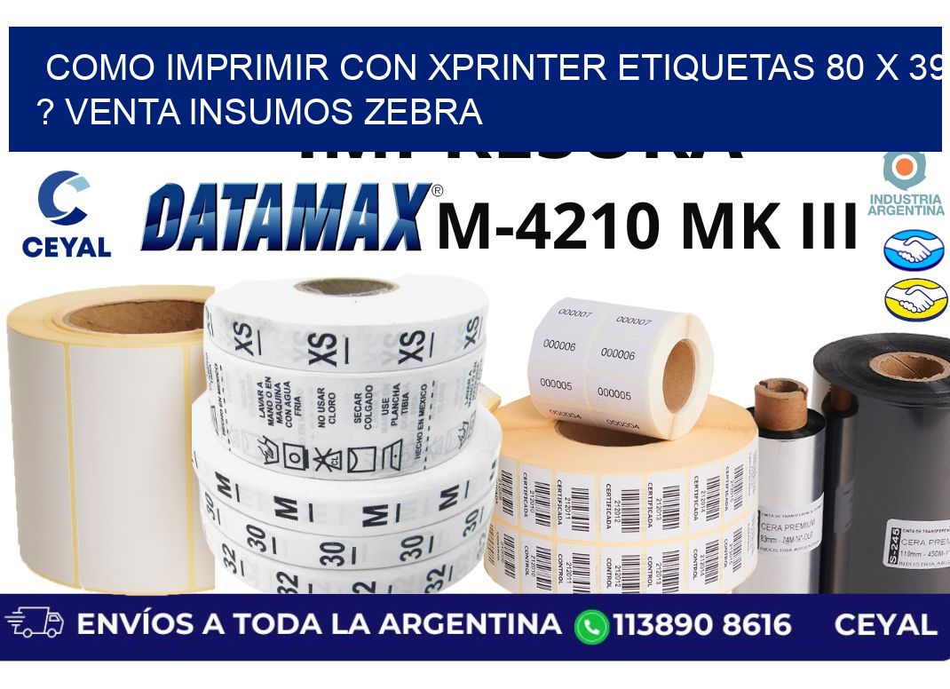 como imprimir con xprinter etiquetas 80 x 39 ? venta insumos zebra