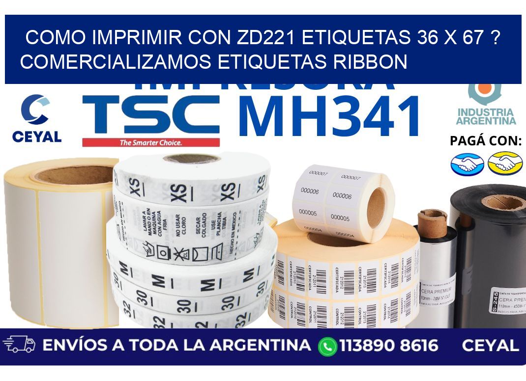 como imprimir con zd221 etiquetas 36 x 67 ? Comercializamos etiquetas ribbon