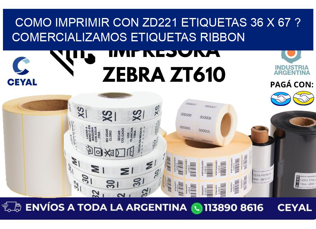 como imprimir con zd221 etiquetas 36 x 67 ? Comercializamos etiquetas ribbon