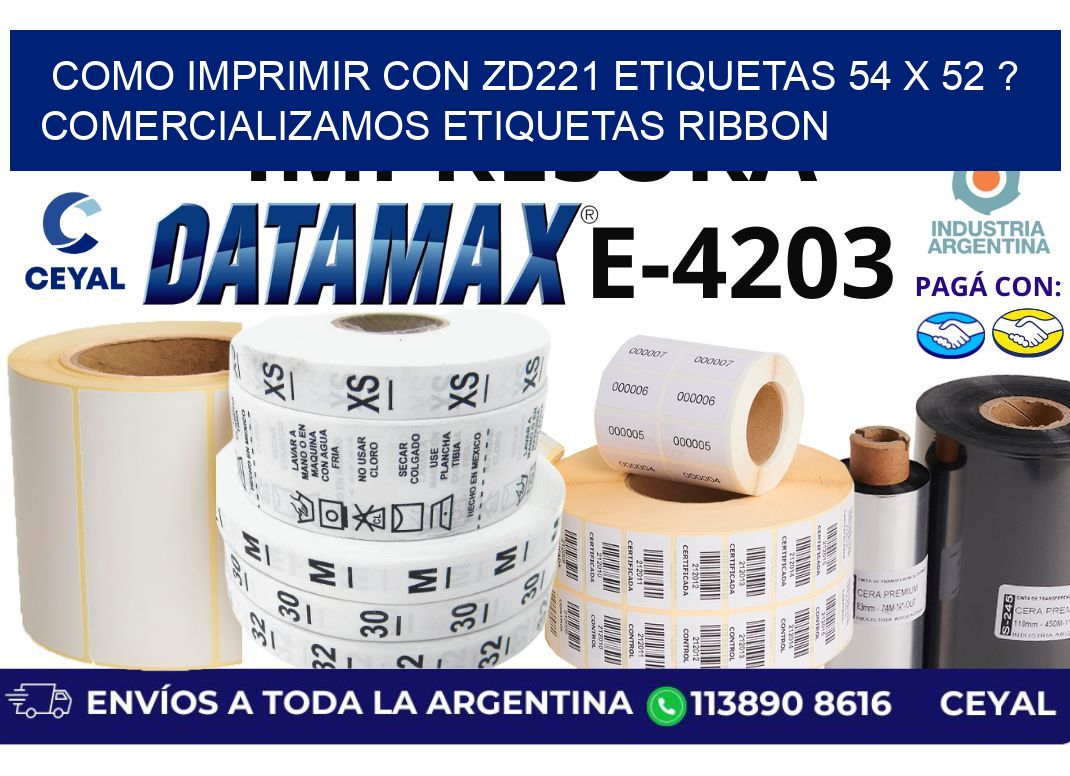 como imprimir con zd221 etiquetas 54 x 52 ? Comercializamos etiquetas ribbon