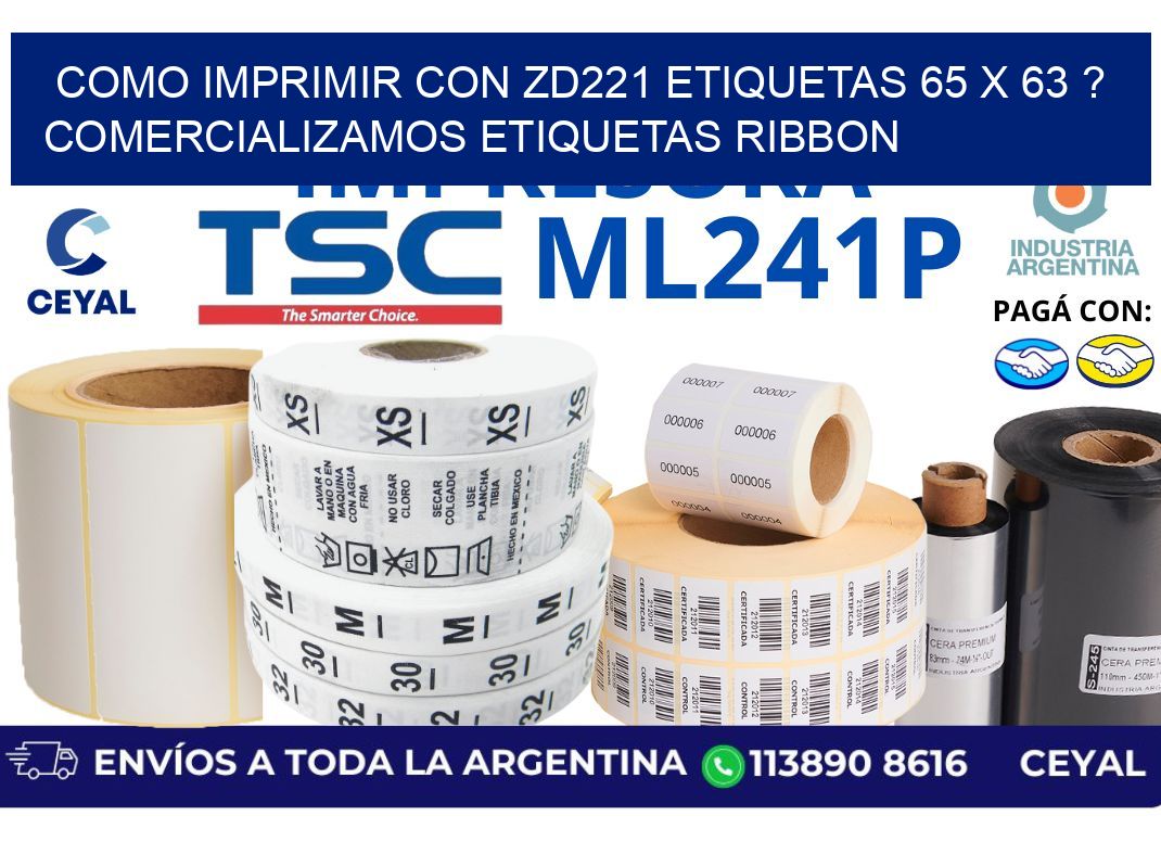 como imprimir con zd221 etiquetas 65 x 63 ? Comercializamos etiquetas ribbon